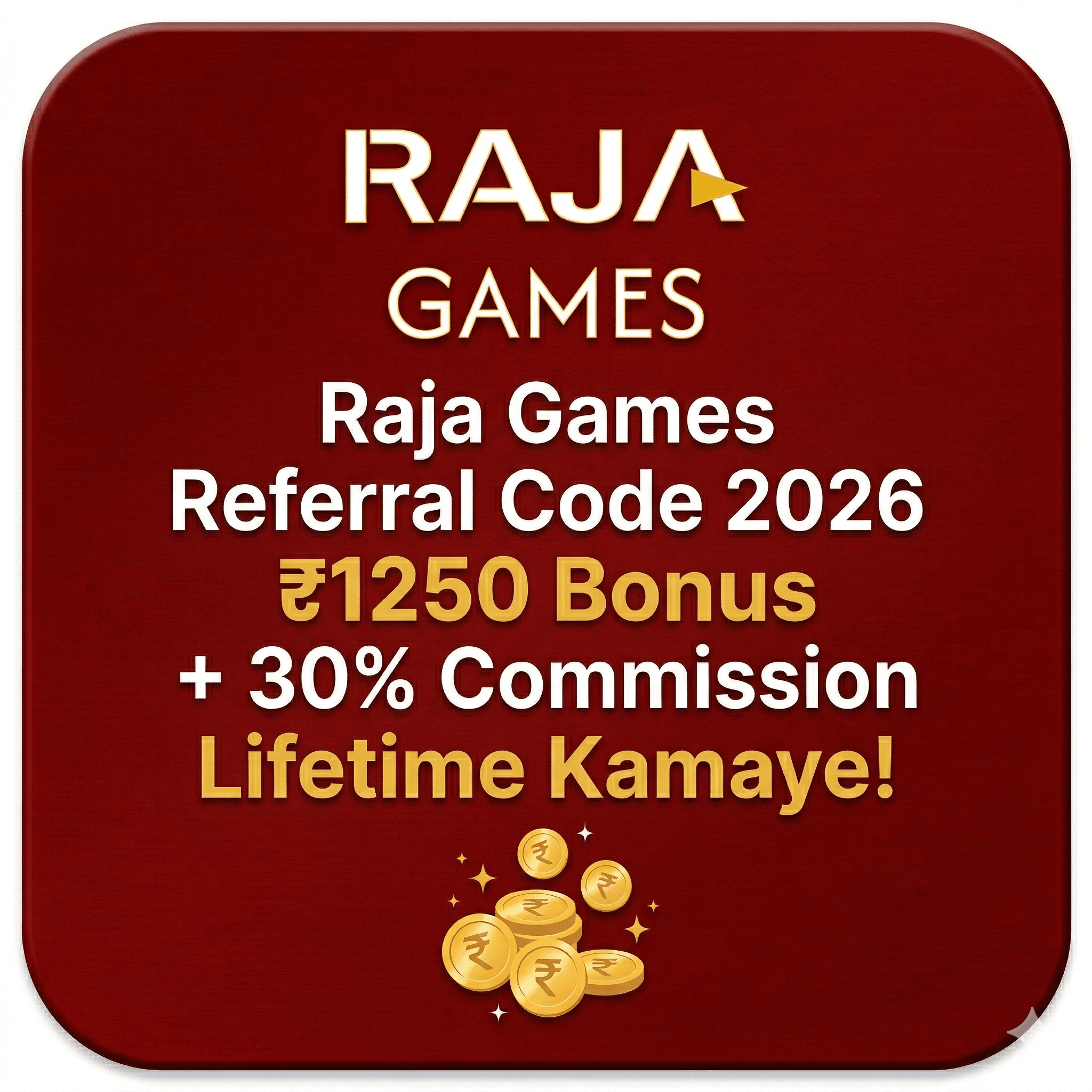 Raja Games Referral Code 2026 – ₹1250 Bonus + 30% Commission Lifetime Kamaye